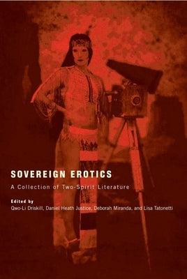 Sovereign Erotics: A Collection of Two-Spirit Literature - Paperback