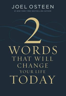 Two Words That Will Change Your Life Today - Hardcover | Diverse Reads
