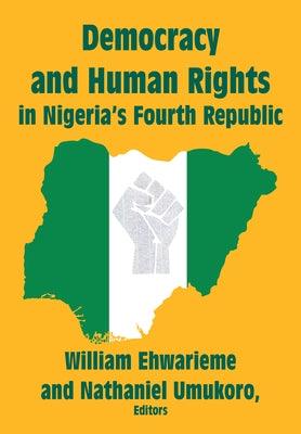 Democracy and Human Rights in Nigeria's Fourth Republic - Hardcover | Diverse Reads