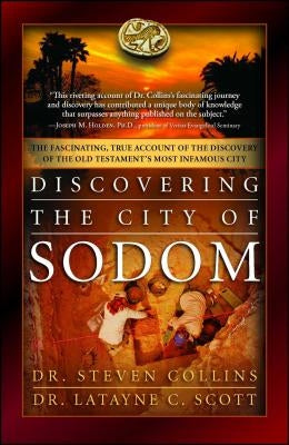 Discovering the City of Sodom: The Fascinating, True Account of the Discovery of the Old Testament's Most Infamous City - Paperback | Diverse Reads