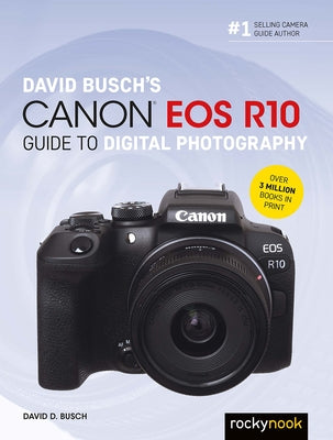 David Busch's Canon EOS R10 Guide to Digital Photography - Paperback | Diverse Reads