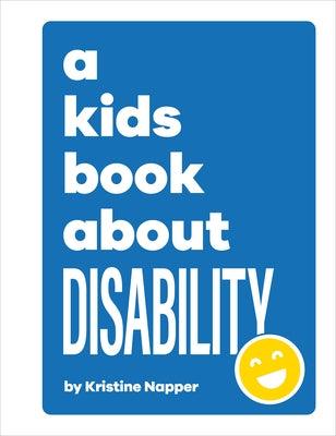 A Kids Book about Disability - Hardcover | Diverse Reads