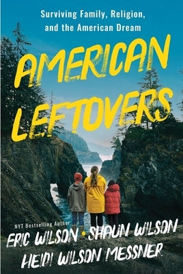 American Leftovers: Surviving Family, Religion, & the American Dream - Paperback | Diverse Reads
