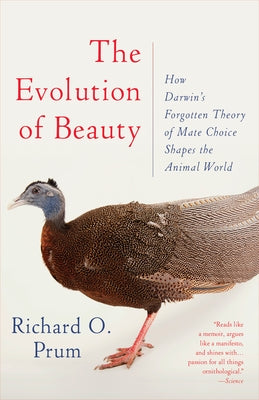 The Evolution of Beauty: How Darwin's Forgotten Theory of Mate Choice Shapes the Animal World - and Us - Paperback | Diverse Reads