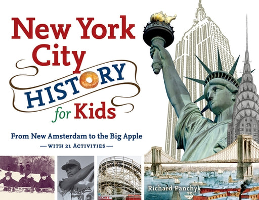 New York City History for Kids: From New Amsterdam to the Big Apple with 21 Activities - Paperback | Diverse Reads
