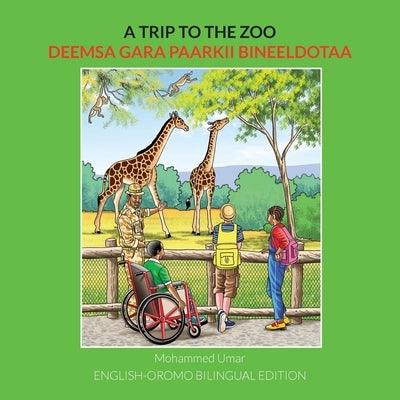 A Trip to the Zoo: English-Oromo Bilingual Edition - Paperback | Diverse Reads