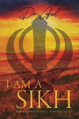 I am a Sikh: Warrior of Justice and Equality - Paperback | Diverse Reads