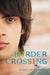 Border Crossing - Paperback | Diverse Reads