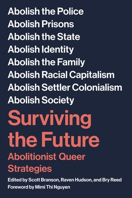 Surviving the Future: Abolitionist Queer Strategies - Paperback | Diverse Reads