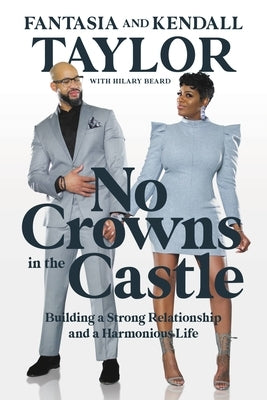 No Crowns in the Castle: Building a Strong Relationship and a Harmonious Life - Hardcover | Diverse Reads