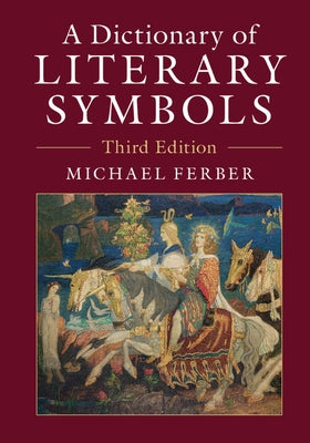 A Dictionary of Literary Symbols - Paperback | Diverse Reads