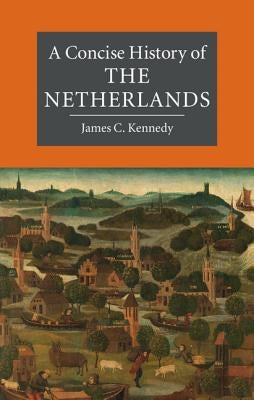A Concise History of the Netherlands - Paperback | Diverse Reads
