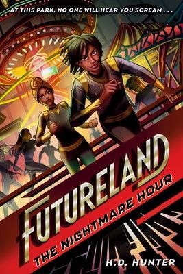 Futureland: The Nightmare Hour - Hardcover |  Diverse Reads