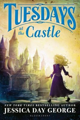 Tuesdays at the Castle (Tuesdays at the Castle Series #1) - Paperback | Diverse Reads