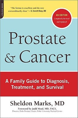Prostate and Cancer: A Family Guide to Diagnosis, Treatment, and Survival - Paperback | Diverse Reads