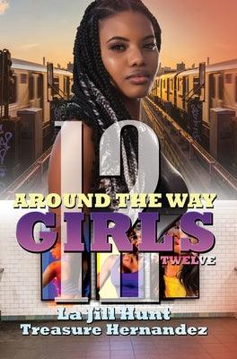 Around the Way Girls 12 - Paperback |  Diverse Reads