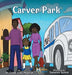 Carver Park - Hardcover | Diverse Reads