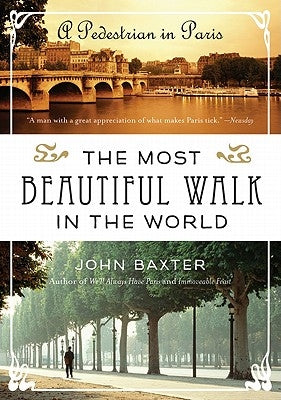 The Most Beautiful Walk in the World: A Pedestrian in Paris - Paperback | Diverse Reads
