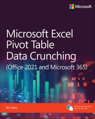 Microsoft Excel Pivot Table Data Crunching (Office 2021 and Microsoft 365) - Paperback | Diverse Reads