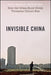 Invisible China: How the Urban-Rural Divide Threatens China's Rise - Hardcover | Diverse Reads