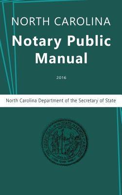 North Carolina Notary Public Manual, 2016 - Hardcover | Diverse Reads