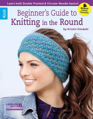 Beginner's Guide to Knitting in the Round - Paperback | Diverse Reads