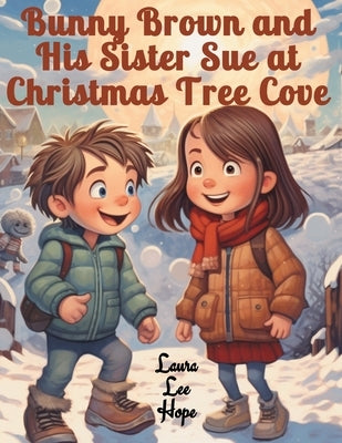 Bunny Brown and His Sister Sue at Christmas Tree Cove - Paperback | Diverse Reads