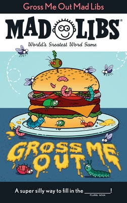 Gross Me Out Mad Libs: World's Greatest Word Game - Paperback | Diverse Reads