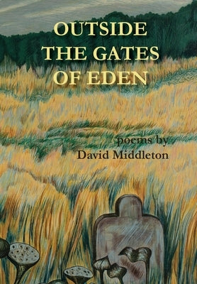 Outside the Gates of Eden - Hardcover | Diverse Reads