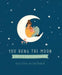 You Hung the Moon: A Love Letter Between Mother and Child. - Hardcover | Diverse Reads