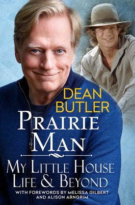 Prairie Man: My Little House Life & Beyond - Hardcover | Diverse Reads