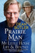 Prairie Man: My Little House Life & Beyond - Hardcover | Diverse Reads