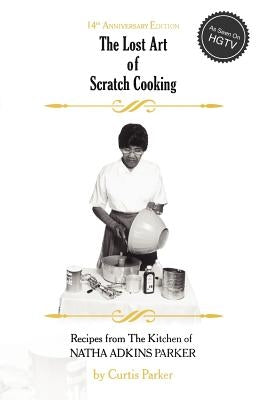 The Lost Art of Scratch Cooking - Paperback | Diverse Reads