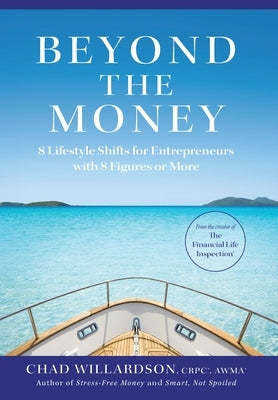 Beyond the Money: 8 Lifestyle Shifts for Entrepreneurs with 8 Figures or More - Hardcover | Diverse Reads