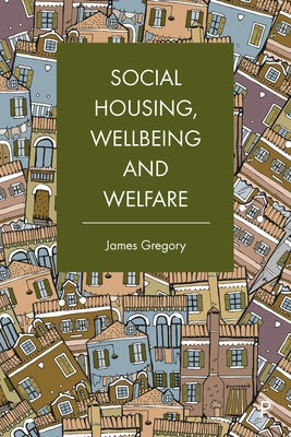Social Housing, Wellbeing and Welfare - Paperback | Diverse Reads