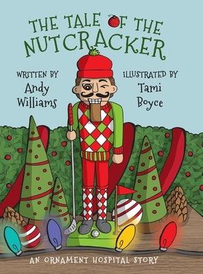 The Tale of the Nutcracker: An Ornament Hospital Story - Hardcover | Diverse Reads