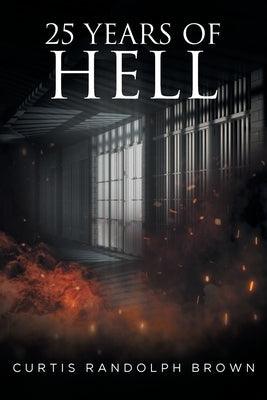 25 Years of Hell - Paperback | Diverse Reads