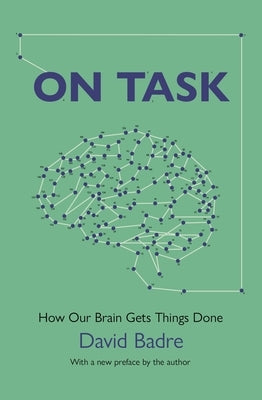 On Task: How Our Brain Gets Things Done - Paperback | Diverse Reads