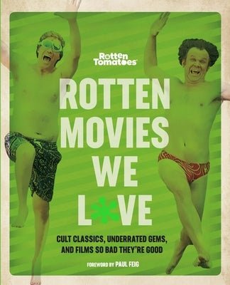 Rotten Tomatoes: Rotten Movies We Love: Cult Classics, Underrated Gems, and Films So Bad They're Good - Paperback | Diverse Reads