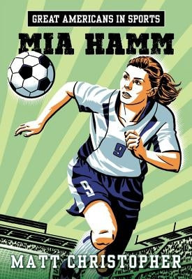 Great Americans in Sports: Mia Hamm - Paperback | Diverse Reads