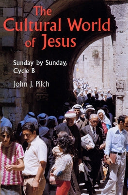 Cultural World of Jesus: Sunday by Sunday, Cycle B - Paperback | Diverse Reads