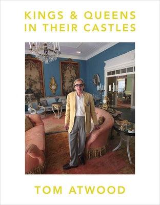 Tom Atwood: Kings & Queens in Their Castles - Hardcover