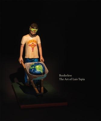 Borderless: The Art of Luis Tapia - Hardcover