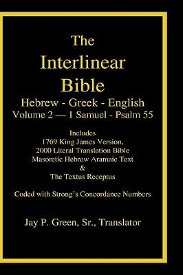 Interlinear Hebrew Greek English Bible, Volume 2 of 4 Volume Set - 1 Samuel - Psalm 55, Case Laminate Edition, with Strong's Numbers and Literal & KJV - Hardcover | Diverse Reads