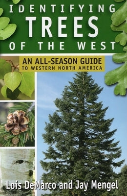 Identifying Trees of the West: An All-Season Guide to Western North America - Paperback | Diverse Reads
