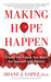 Making Hope Happen: Create the Future You Want for Yourself and Others - Paperback | Diverse Reads