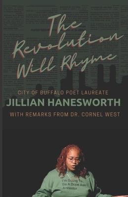 The Revolution Will Rhyme: With remarks from Dr. Cornel West - Paperback | Diverse Reads