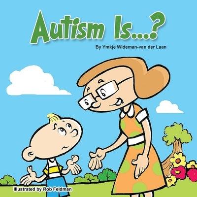 Autism Is...? - Paperback | Diverse Reads