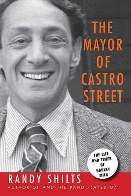 The Mayor of Castro Street: The Life & Times of Harvey Milk - Paperback | Diverse Reads
