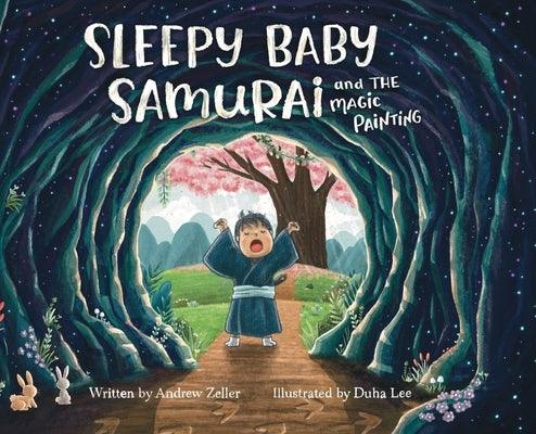 Sleepy Baby Samurai and the Magic Painting - Hardcover | Diverse Reads